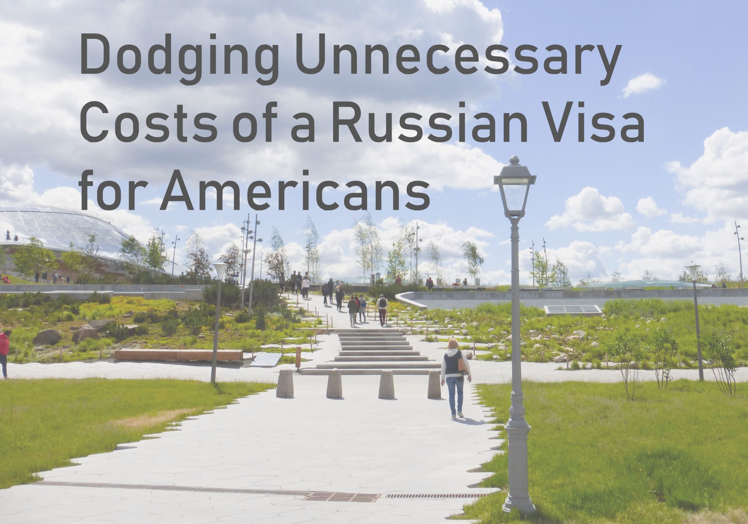 Dodging Unnecessary Costs of a Russian Visa for Americans