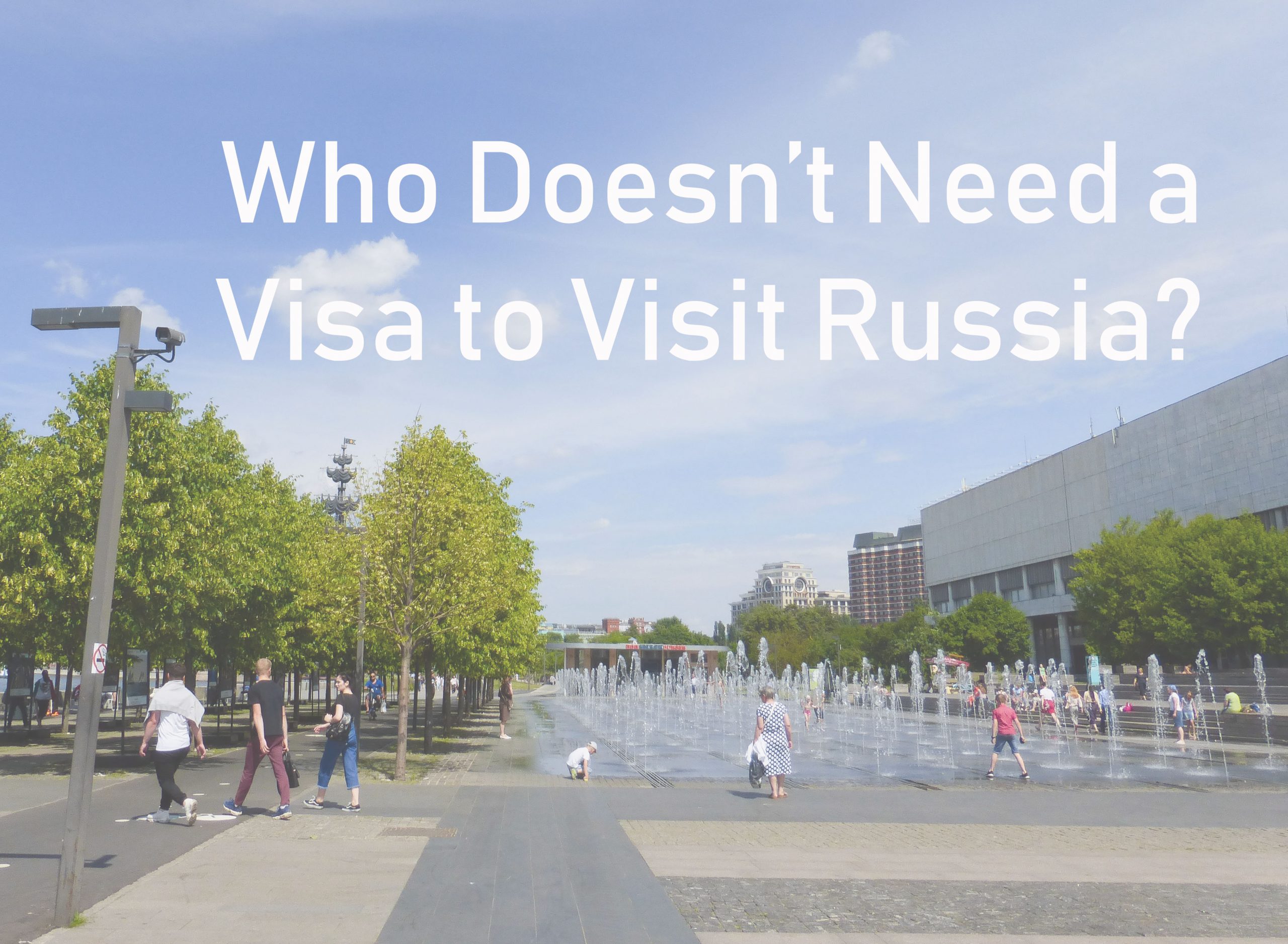 Who Doesn’t Need a Visa to visit Russia?