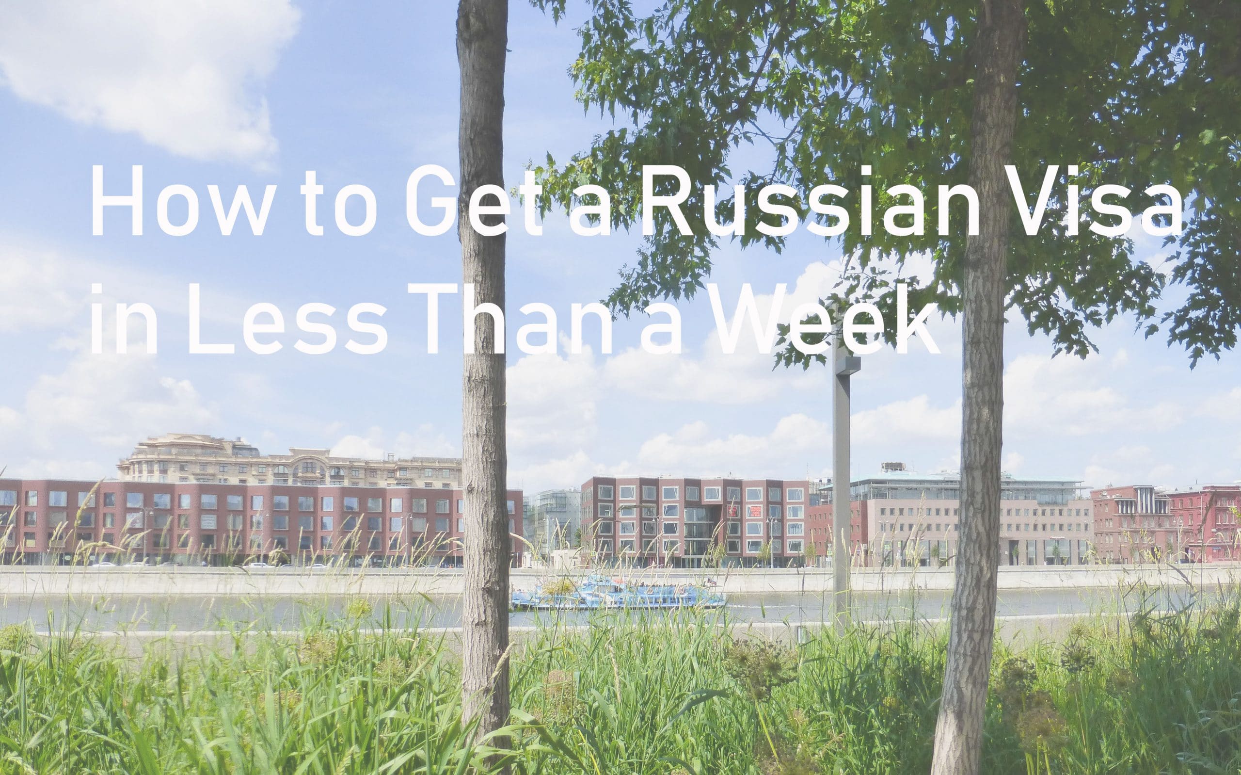 How to Get a Russian Visa in Less Than a Week