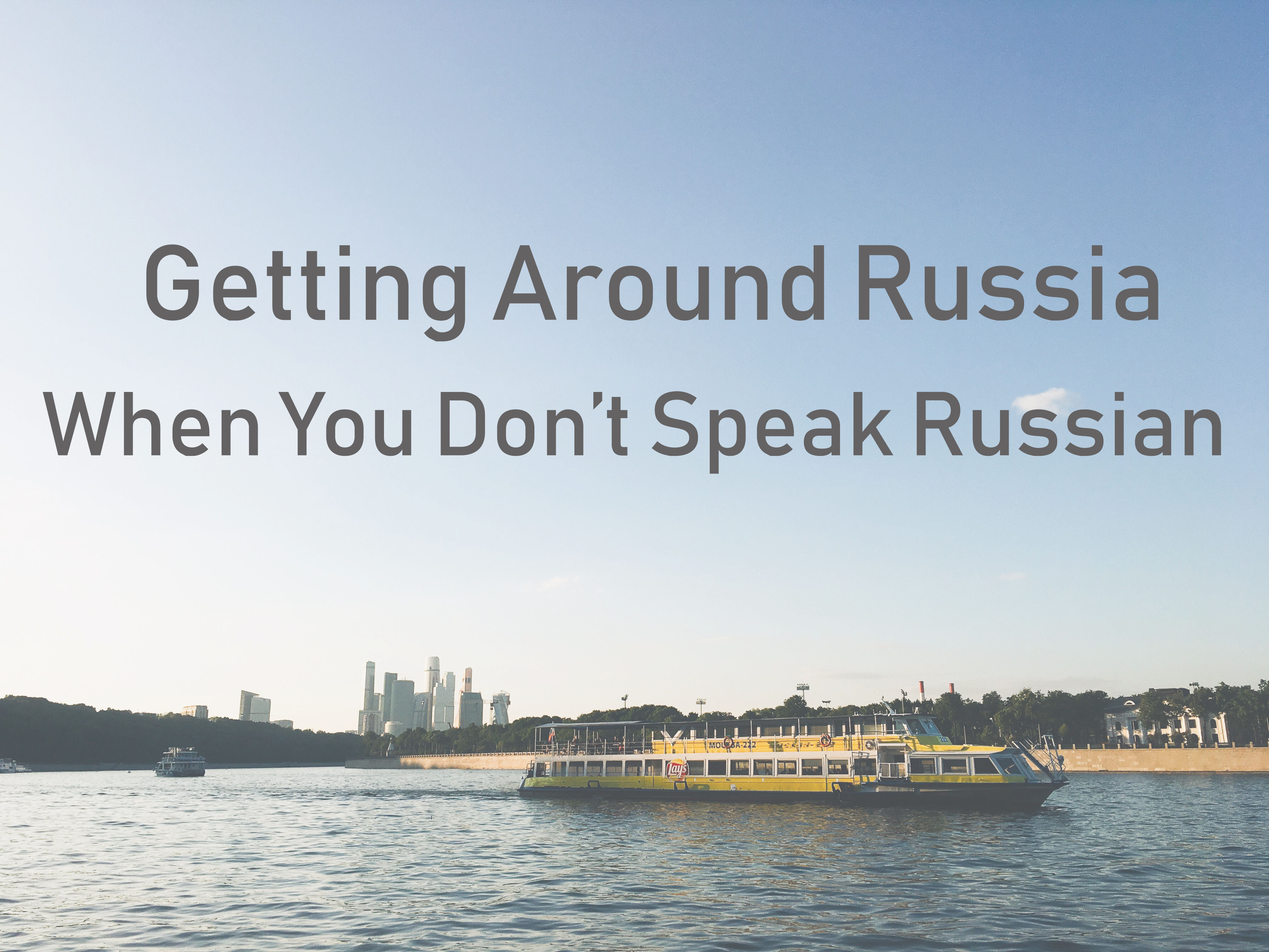 What If I Don’t Speak Russian?