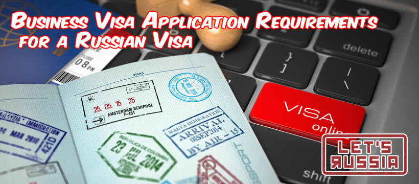 Business Visa Application Requirements for a Russian Visa