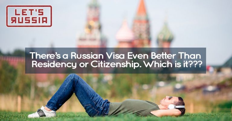 Russian Visa Even Better Than Residency or Citizenship